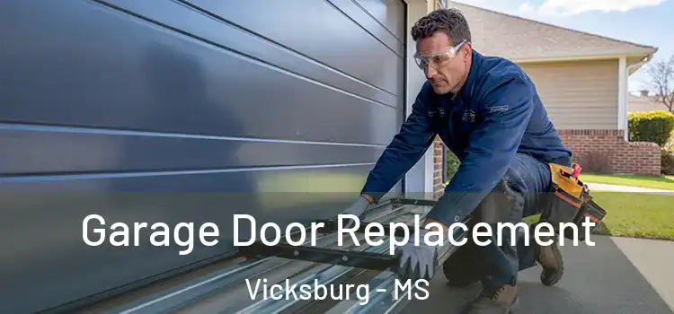  Garage Door Replacement Vicksburg - MS