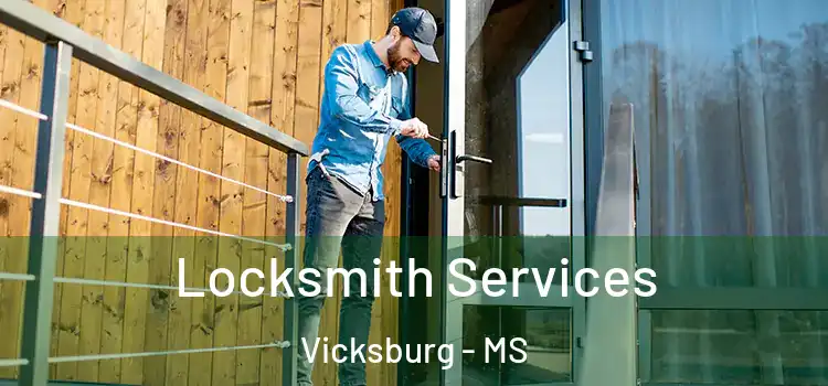  Locksmith Services Vicksburg - MS