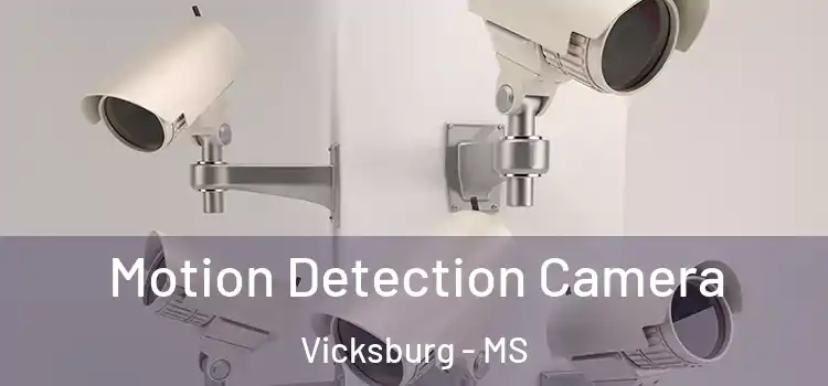  Motion Detection Camera Vicksburg - MS